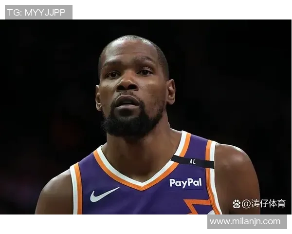 杜兰特称赞小贾巴里训练成效显著进步神速令人惊喜