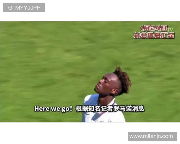 维拉关注亚伯拉罕前锋罗马与马伦租借协议已达成